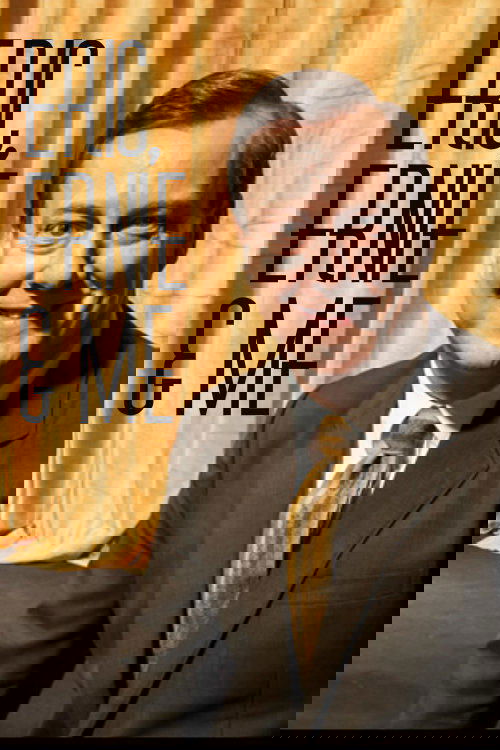 Постер Eric, Ernie and Me